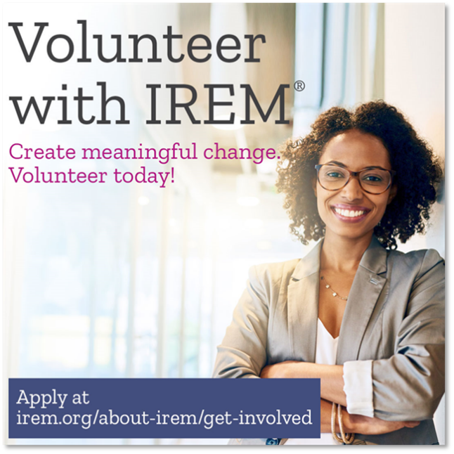 Volunteer with IREM: Create meaningful change. Volunteer today!