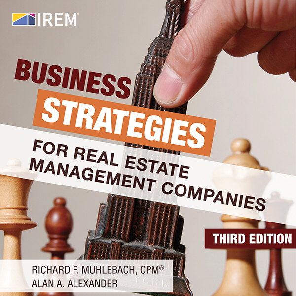 Business Strategies for Real Estate Management Companies, 3rd Edition