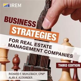 Business Strategies for Real Estate Management Companies, 3rd Edition