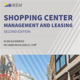 Shopping Center Management and Leasing, Second Edition