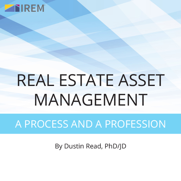 Real Estate Asset Management: A Process and a Profession 