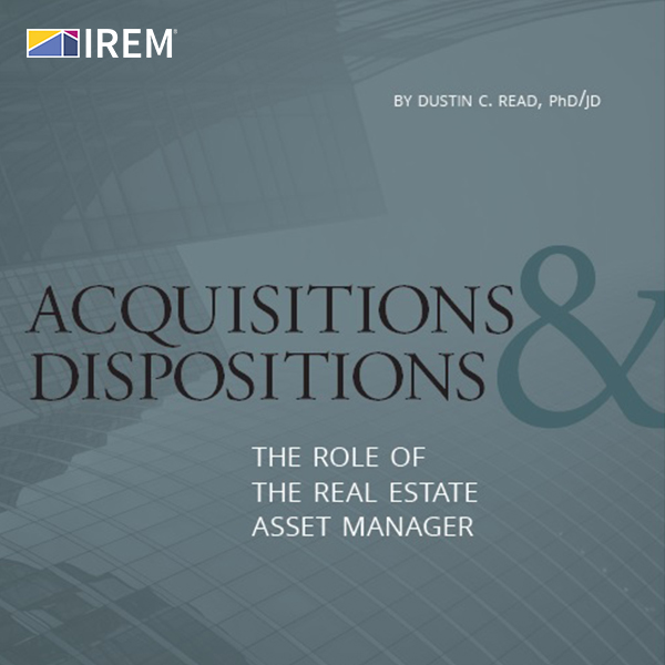 Acquisitions & Dispositions: The Role of The Real Estate Asset Manager